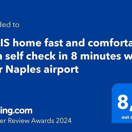 Miris Home Fast And Comfortable With Self Check In 8 Minutes Walk Near Naples Airport Exteriér fotografie